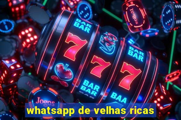 whatsapp de velhas ricas